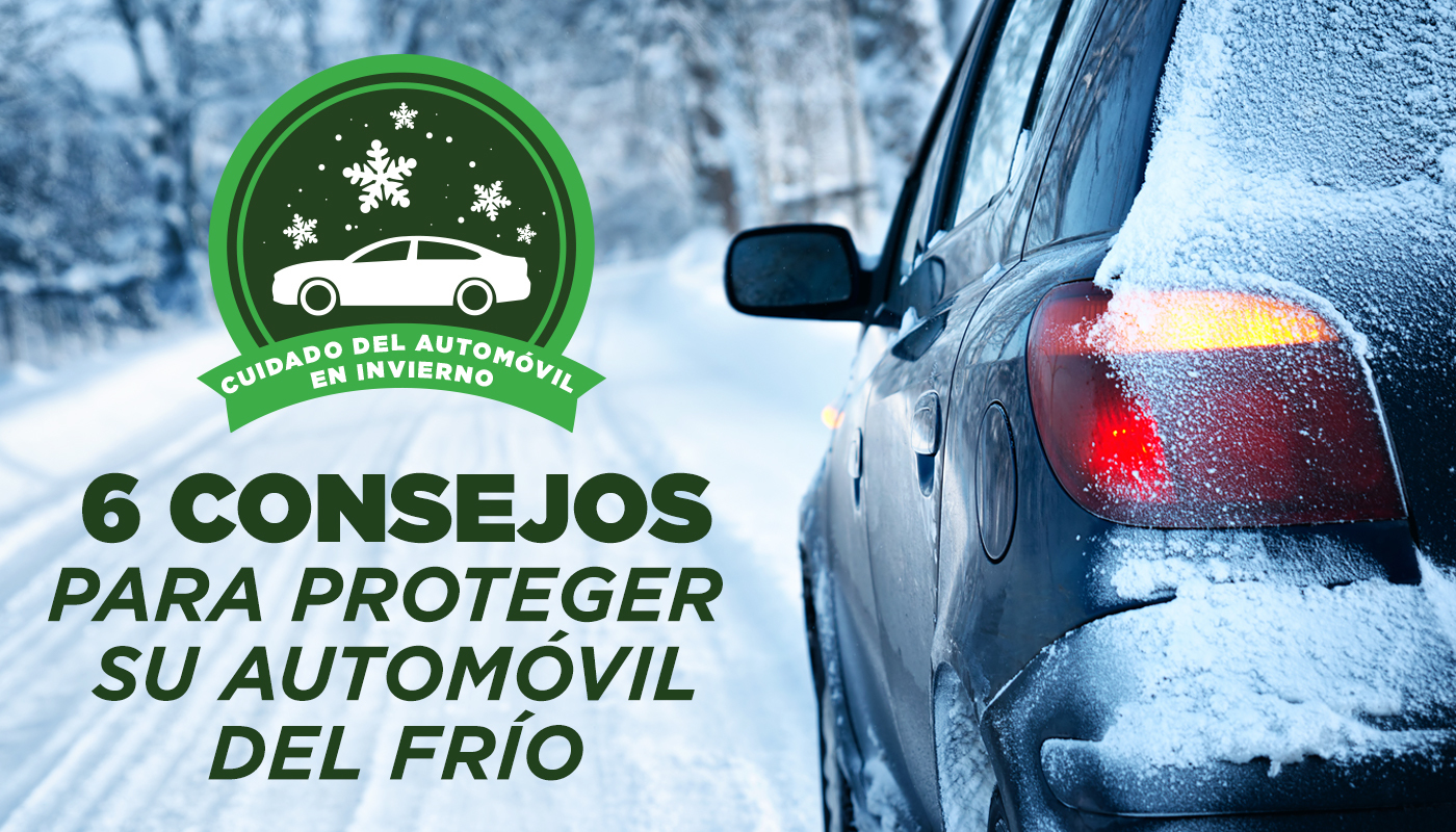 Cuidado del Automóvil en Invierno: 6 Consejos Para Proteger Su Automóvil del Frío